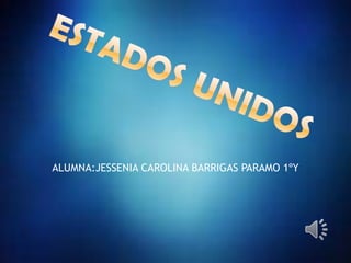 ALUMNA:JESSENIA CAROLINA BARRIGAS PARAMO 1ºY
 