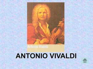 ANTONIO VIVALDI
 
