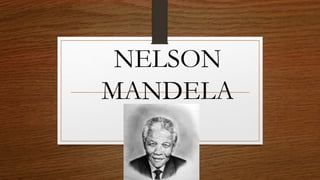 NELSON
MANDELA
 