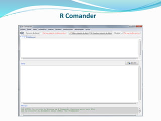 R Comander
 