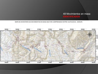48 Movimientos en masa
IDENTIFICADOS
 