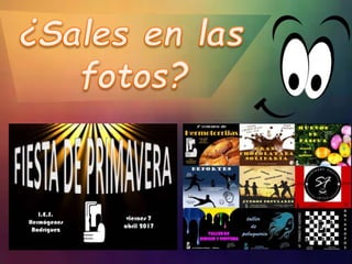 Fiesta primavera: fin del 2º trimestre 