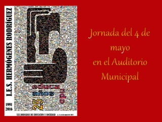 Jornada del 4 de mayo en el Auditorio Municipal