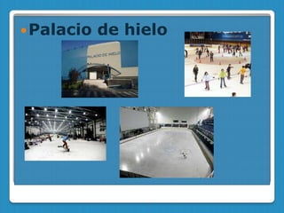  Palacio   de hielo
 