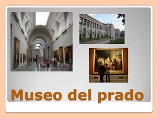 Museo del prado
 