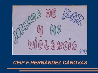 CEIP F.HERNÁNDEZ CÁNOVAS 