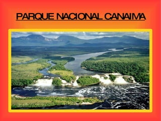 PARQUE NACIONAL CANAIMA 