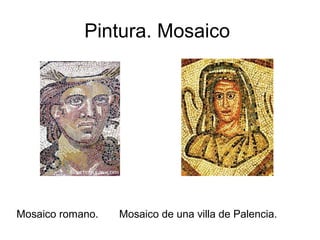 Pintura. Mosaico
Mosaico romano. Mosaico de una villa de Palencia.
 