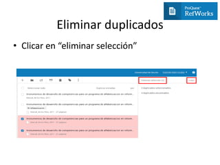 Eliminar duplicados
• Clicar en “eliminar selección”
 
