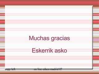 Muchas gracias Eskerrik asko 