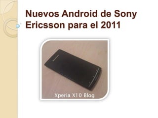 Nuevos Android de Sony Ericsson para el 2011 