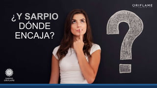 ¿Y SARPIO
DÓNDE
ENCAJA?
 