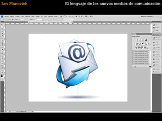 Lev Manovich El lenguaje de los nuevos medios de comunicación 