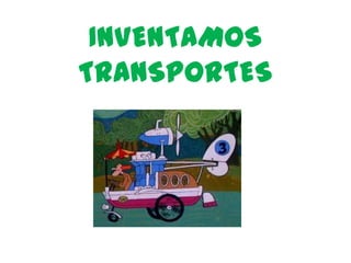 INVENTAMOS TRANSPORTES 