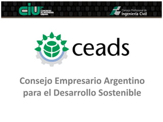 Consejo Empresario Argentino
para el Desarrollo Sostenible
 