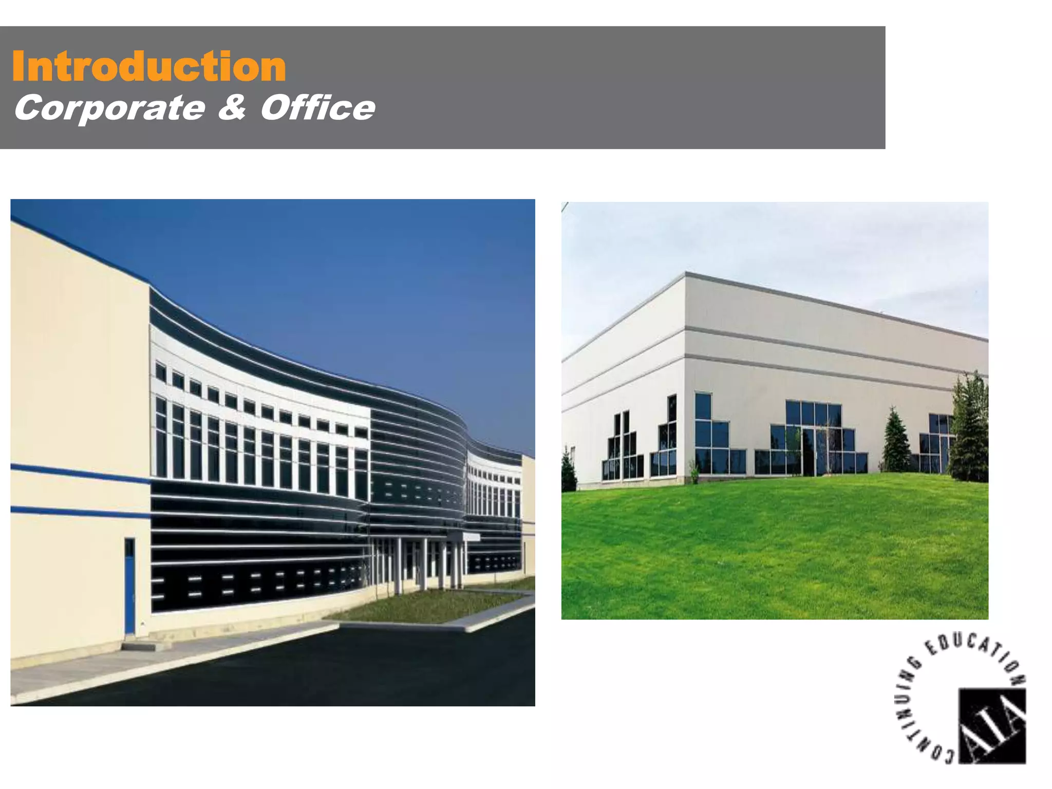 Introduction

Corporate & Office

 