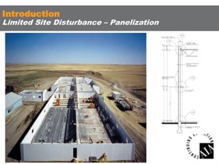Introduction

Limited Site Disturbance – Panelization

 