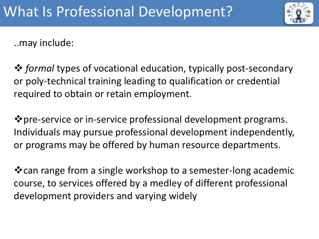 What Is Professional Development? ..may