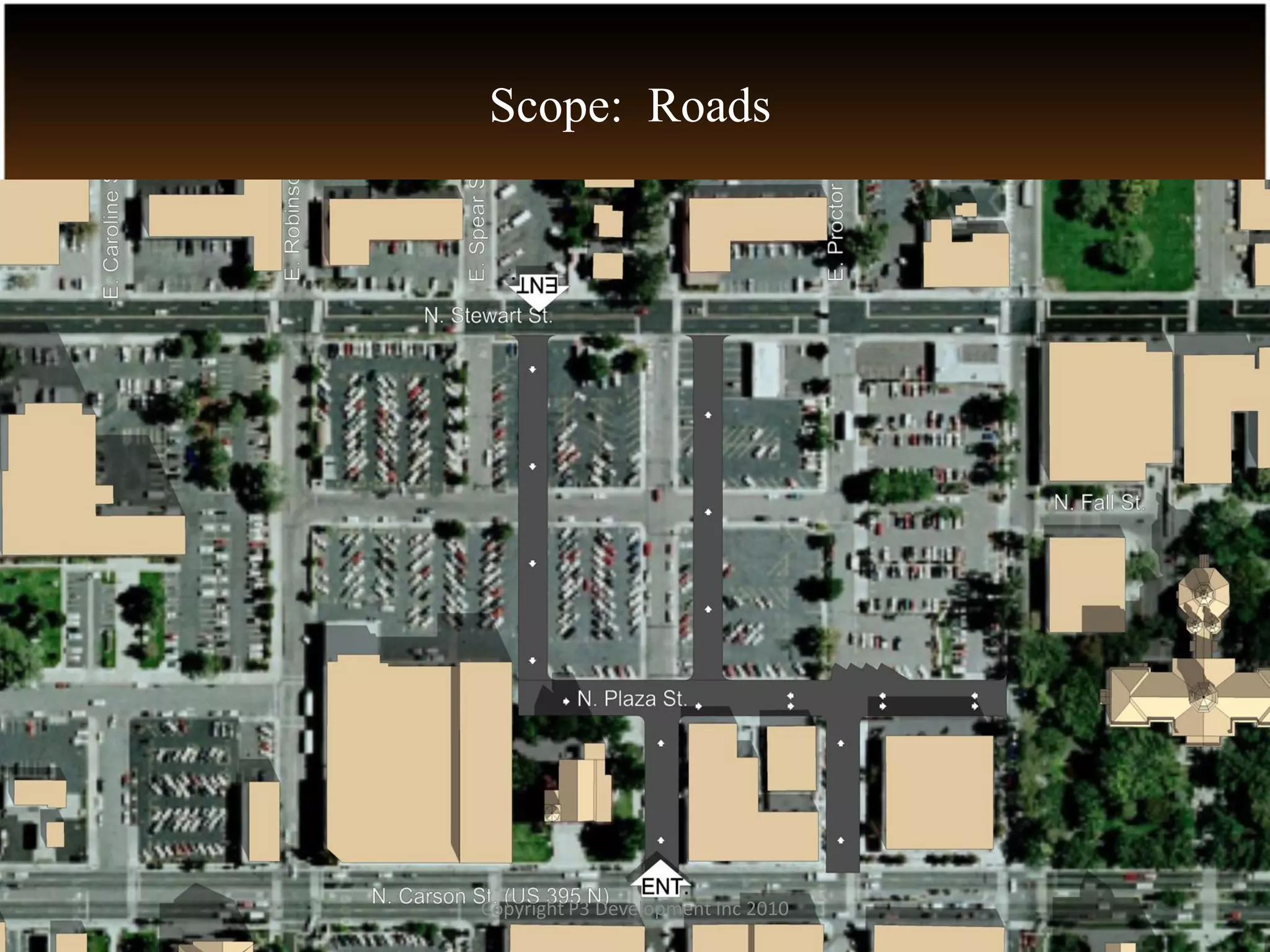 Scope: Roads




Copyright P3 Development Inc 2010
 