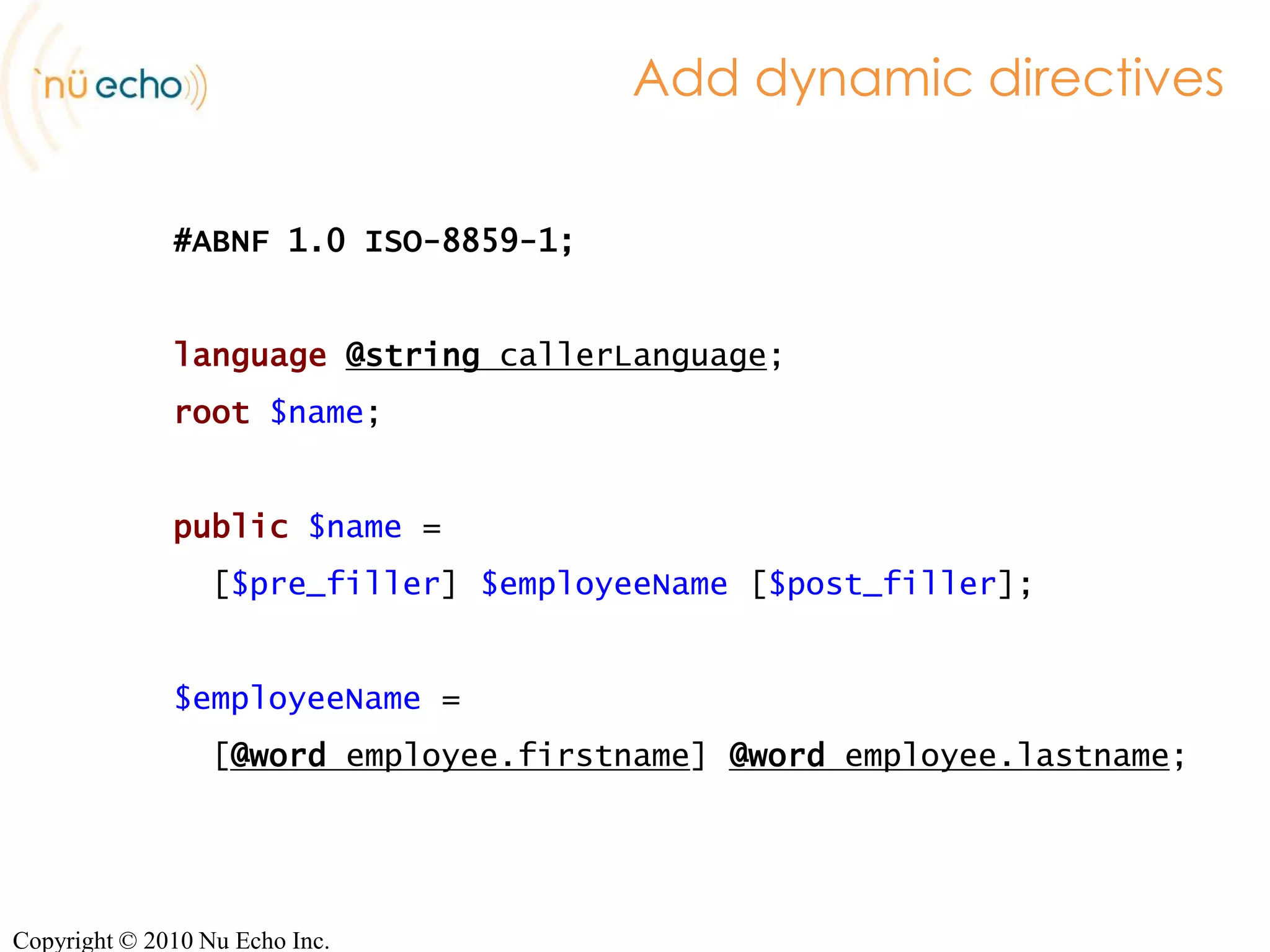The NuGram ApproachSeamless evolutionCopyright © 2010 Nu Echo Inc.
