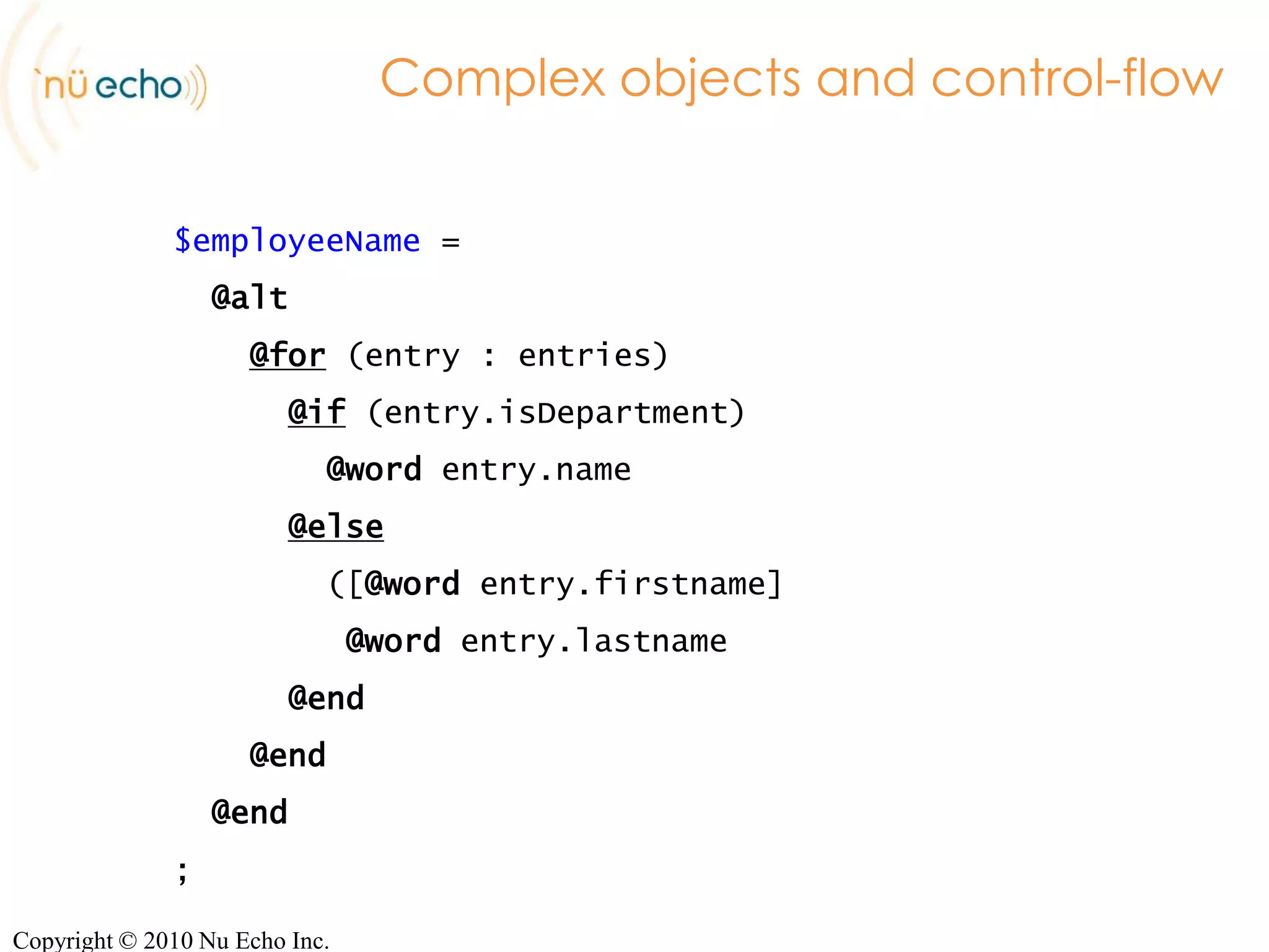 The Generation ProcessABNFGrammarTemplateGrammarGSLInstantiationcontextGrXMLCopyright © 2010 Nu Echo Inc.