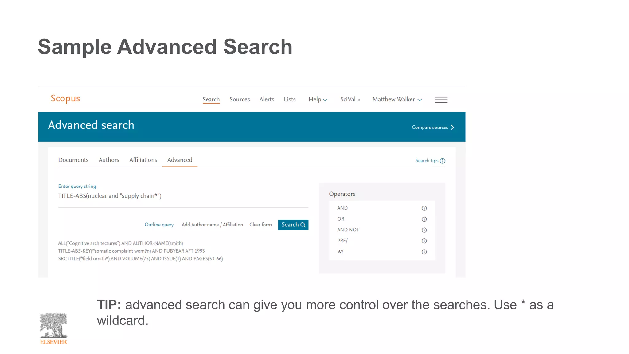Sample Advanced Search
TIP: advanced search can give you more control over the searches. Use * as a
wildcard.
 