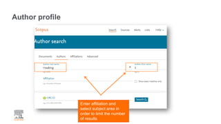 Author profile
Enter affiliation and
select subject area in
order to limit the number
of results
 