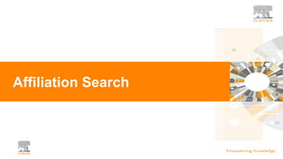 Affiliation Search
 