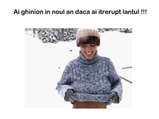  Ai ghinion in noul an daca ai itrerupt lantul !!!
 