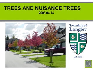 TREES AND NUISANCE TREES 2008 04 14 
