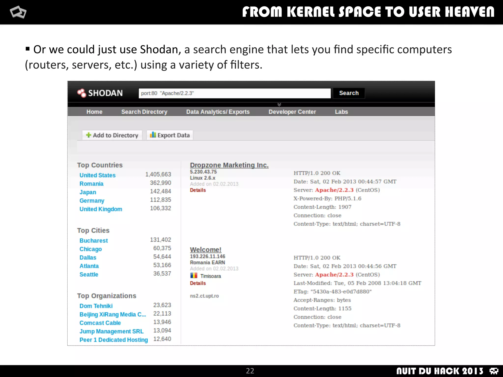 NMAP	
  METHODS
How	
  i	
  met	
  your	
  packetFrom	
  kernel	
  Space	
  to	
  user	
  Heaven
22
How	
  i	
  met	
  your	
  packetFrom	
  kernel	
  Space	
  to	
  user	
  HeavenFROM KERNEL SPACE TO USER HEAVEN
NUIT DU HACK 2013
SEQUENCE	
  GENERATION	
  (SEQ,	
  OPS,	
  WIN	
  &	
  T1)
ICMP	
  ECHO	
  (IE)
TCP	
  EXPLICIT	
  CONGESTION	
  NOTIFICATION	
  (ECN)
TCP	
  T2-­‐T7
UDP
	
  -­‐	
  Nmap	
  sends	
  15	
  TCP,	
  UDP	
  and	
  ICMP	
  tests,	
  to	
  open	
  and	
  closed	
  system	
  ports:
 