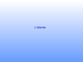 L’Islande 