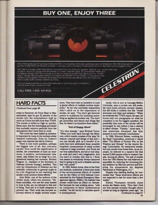 BUY ONE, ENJOY THREE




HARD FACTS                                      sions. They have had no incentive to look
                                                at global effects of multiple nuclear explo-
                                                                                                      Ayres, who is now at Carnegie-Mellon
                                                                                                 University, says a nuclear war will proba-
Continued from page 68                          sions." As for why university researchers        bly have some adverse climatic impact,
                                                didn't catch on to the importance of             but still thinks it unlikely that this ''would
enlist at Hanscom Air Force Base in Mas-        smoke, he says, "You don't get brownie           dominate over blast and radiation." Wl)en
sachusetts, says he got 22 percent of the       points in academia for studying some·            he reviewed the TTAPS report. he says, he
smoke into the stratosphere-half as             thing as applied as nuclear war. You don't       found only two paragraphs on what he
much as Cotton but still more than TIAPS.       get promotion and tenure and things like         considers to be the biggest question: the
The smoke is lofted so high so quickly,         that So there's no incentive there either."      possibility that most of the smoke wlll be
Banta says, that the scavenging processes                                                        scavenged by rain before it has a chance
                                                         HFull of Sloppy Work"
that normally remove particles from the                                                          to affect climate. "Frankly," Ayres says. ''I
atmosphere don't have time to work.             "It's very strange," says Richard Turco.         was somewhat dismayed that they
    This work has been hailed as extreme-       "When you look back through the litera-          jumped to such dramatic conclusions."
ly important by many in the nuclear-winter      ture, which mainly consists of the 'gray' lit·        In 1966, Edmund Batten, working for
research community. Even so, Cotton's           erature-reports and things of that sort-         the Rand Corporation, produced a report
paper was rejected last fall by Science.        you can literally pick up a handful of re-       titled "The Effects of Nuclear War on the
   ·There is one more question, perhaps         ports that have addressed these possible         Weather and Climate" for the Atomic En-
the biggest one of all, that concerns           long-term consequences of using nuclear          ergy Commission. He mentioned smoke,
smoke: How could the significance of            weapons in large numbers. And those are          but only smoke from forest fires. As an ex-
smoke, the cornerstone of such an enor-         not very authoritative, are fuJI of very slop-   ample, he referred to a massive fire that
mous, il putative, environmental cata-          py work and aren't very imaginative. And         burned 3,800 square miles in western Can-
clysm, stay hidden for so long? At a con-       you have to wonder why that is. I think          ada. Among-its effects, "the pall of smoke
gressional hearing last summer, Richard         one reason is everybody always assumed           from the 1950 Alberta fire was believed re-
Wagner, Jr., Assistant to the Secretary of      that It's going to be such a disaster an-jway    sponsible for reducing the incoming [so-
Defense (Atomic Energy), testified, "Not        that 'who cares?' "                              lar] radiation by fifty-four percent and low-
only the Department of Defense but the              In 1962, Robert Ayres, then at the Hud-      ering the temperature ten degrees
scientific community in general ought to        son Institute, undertook a three-year study      Fahrenheit at Washington, D.C."
be a bit chagrined at not realizing that        of the environmental effects of nuclear               Despite that startling finding, he con·
smoke could produce these effects."             war for the Office of Civil Defense (now         eluded that "these short-term effects are
    John Birks, one of the authors of the       absorbed by the Federal Emergency Man-           not expected to last for more than a few
Ambio study. offers two answers: "De·           agement Agency, FEMA). He realized that          weeks."
tense scientists, who are the ones funded       smoke could have an effect on climate.                Starley Thompson recently came
to look at this, are not attuned to this sort   But because he was working alone, "with          across the Batten study. "Now that I find
of thing. Their job is to build weapons to      no computers or fancy mathematical               out that people actually thought about
prevent war. Their work has focused on          models," he did not try to calculate specif-     smoke as long as eighteen years ago," he
prompt effects of single nuclear explo-         ic consequences.                                                        Continued on page 81
                                                                                                                                            77
 