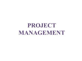 PROJECT
MANAGEMENT
 