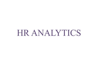 HR ANALYTICS
 