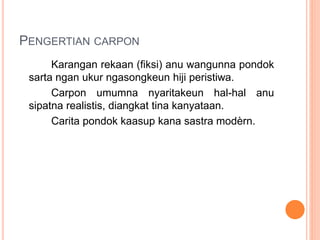 Nulis carita pondok [carpon] | PPTX