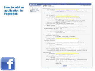 How to add an
application in
Facebook
 