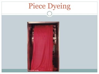 Piece Dyeing
 