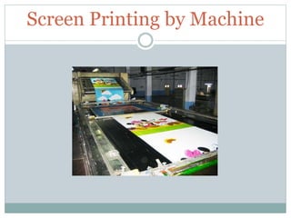 Screen Printing by Machine
 