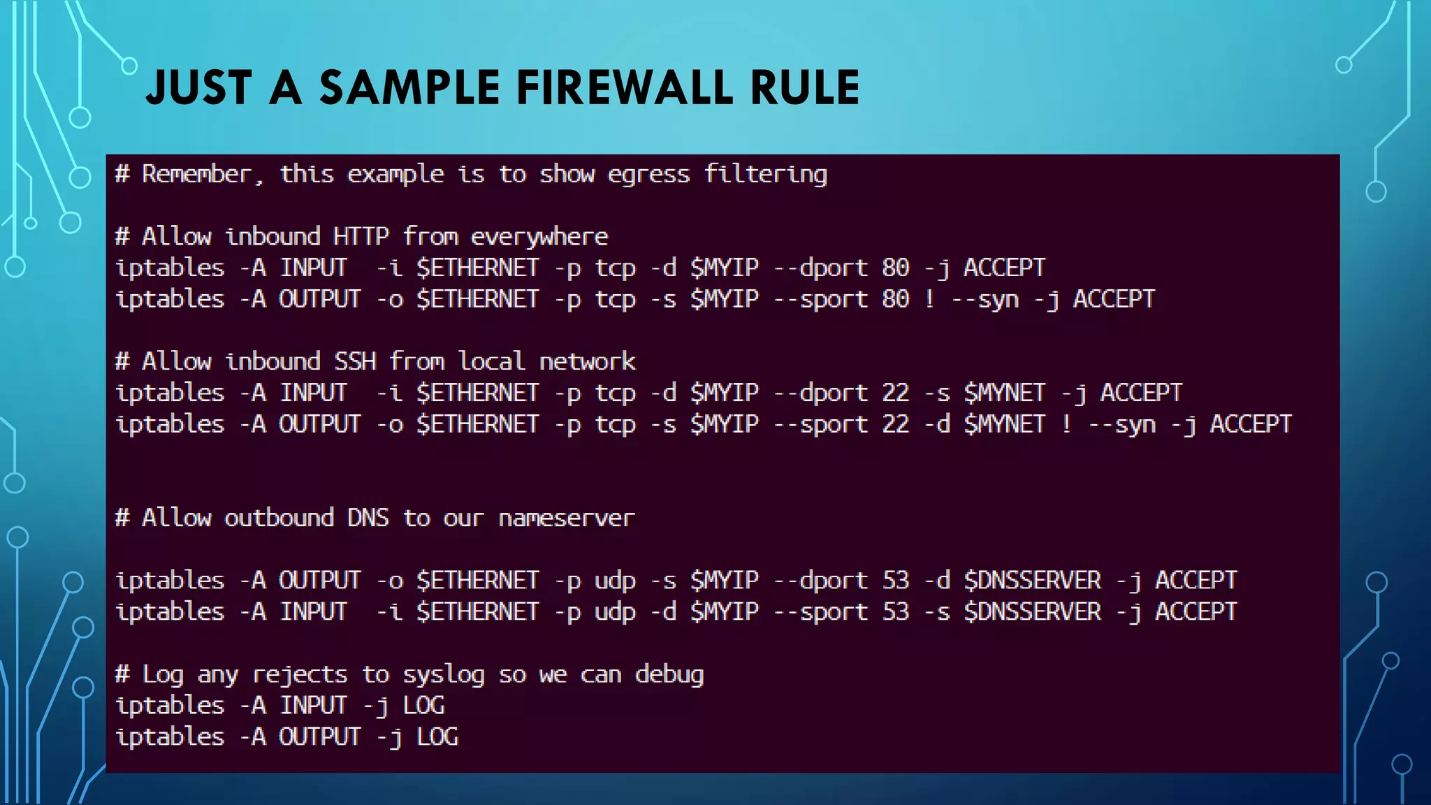 JUST A SAMPLE FIREWALL RULE
 