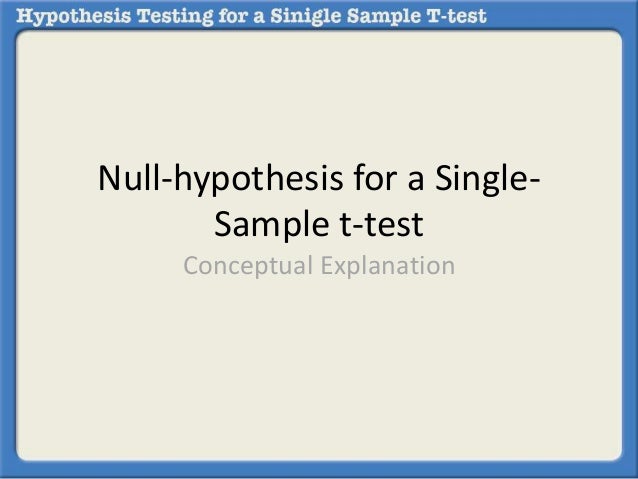 null hypothesis for single sample t test