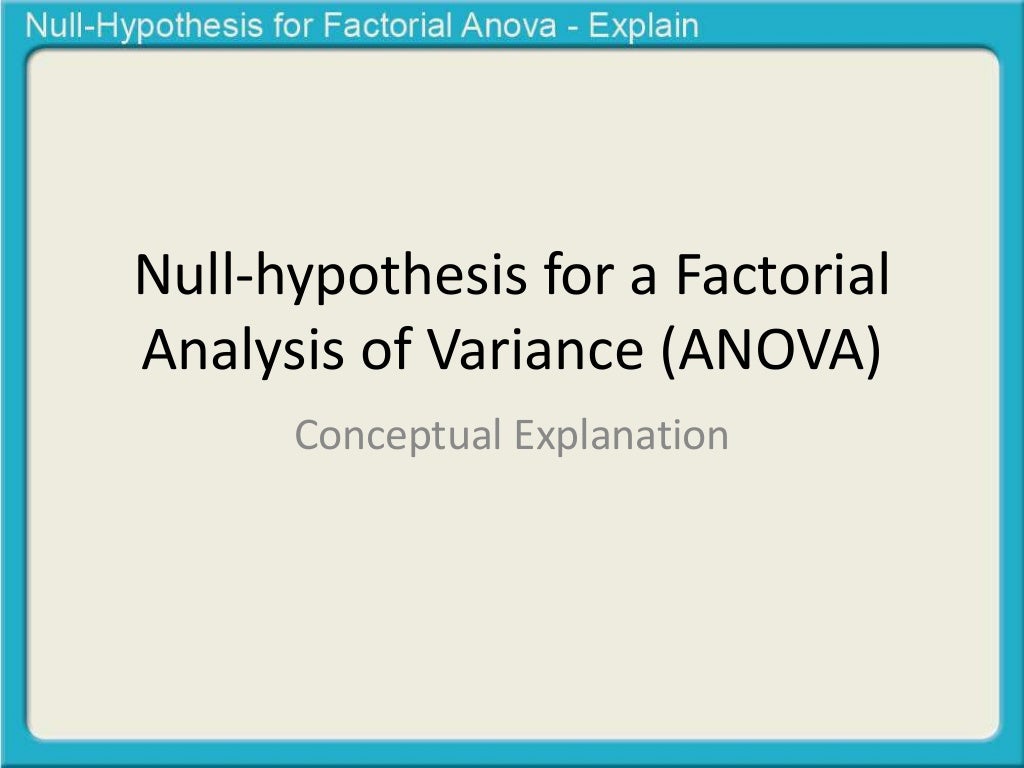 Null hypothesis for a Factorial ANOVA