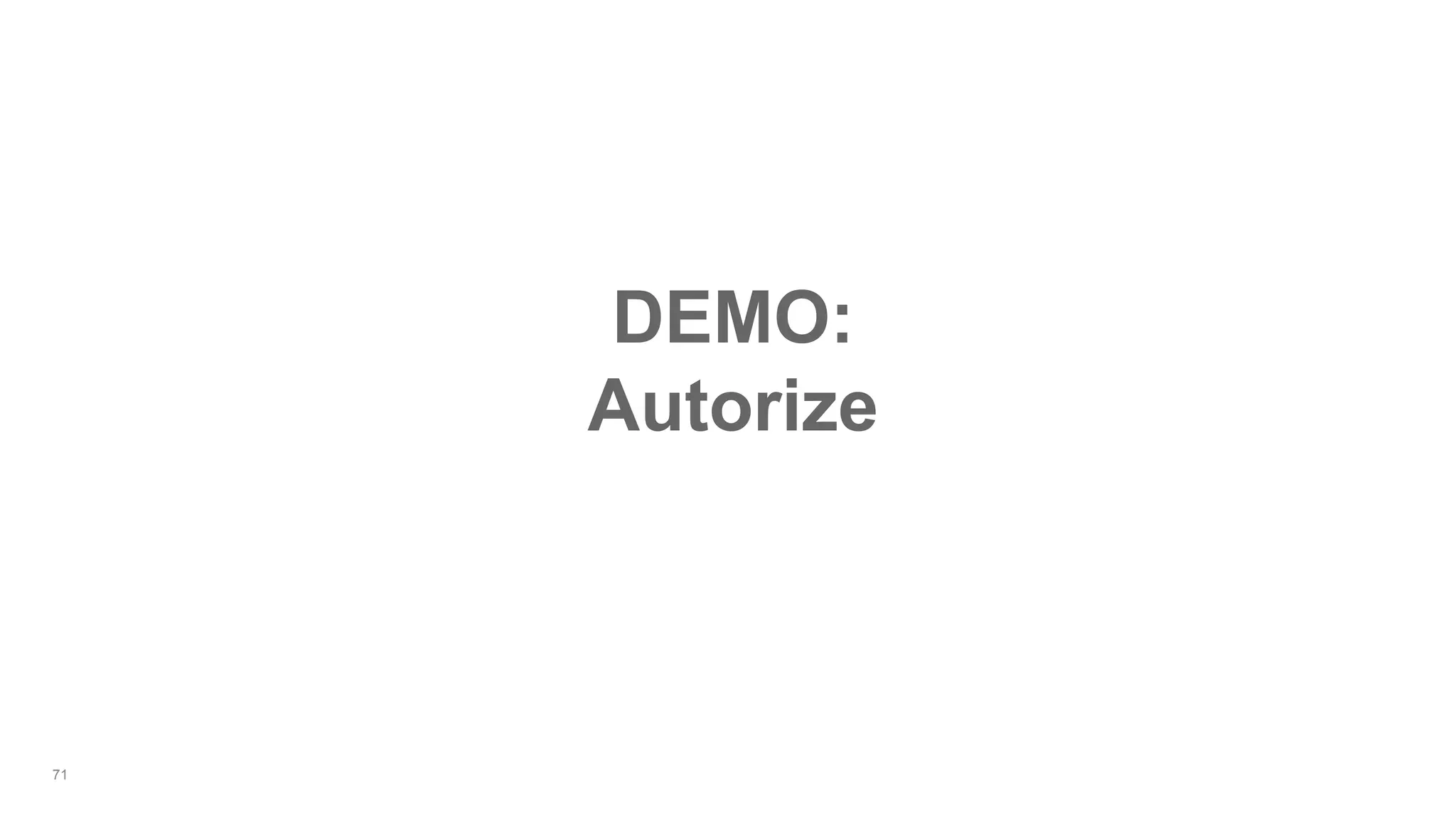 71
DEMO:
Autorize
 