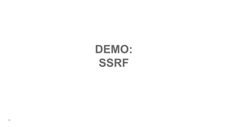 52
DEMO:
SSRF
 