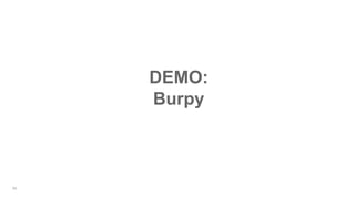 65
DEMO:
Burpy
 