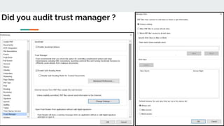 Did you audit trust manager ?
 