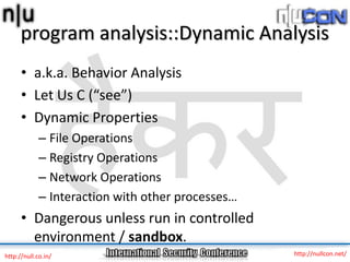 program analysis::Dynamic Analysis
      • a.k.a. Behavior Analysis
      • Let Us C (“see”)
      • Dynamic Properties
  ...