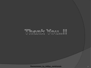 Ransomware_by_Aditya_Jamkhande 37
 