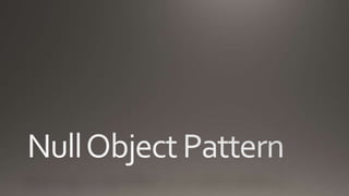 Null object pattern | PPTX