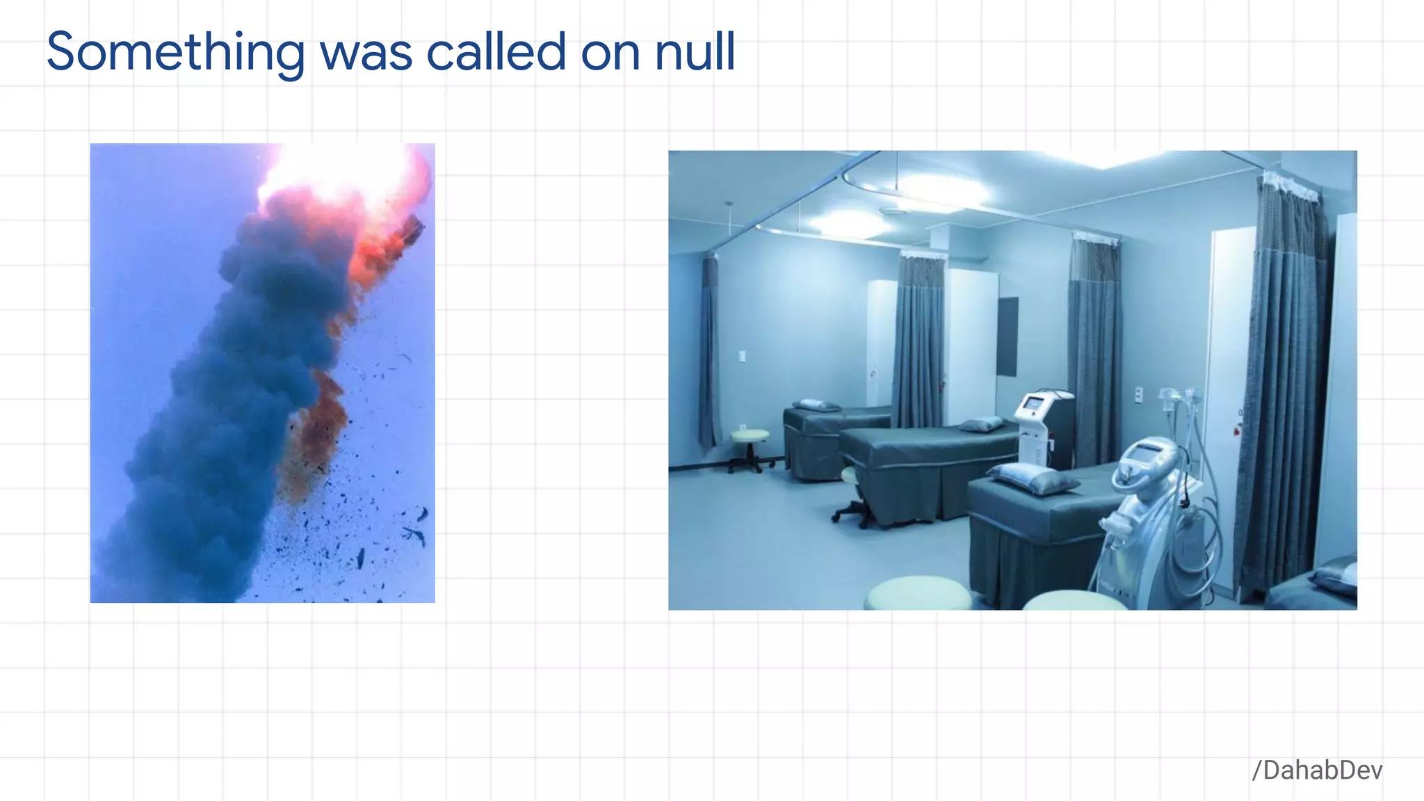 Something was called on null
/DahabDev
 